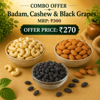 BADAM, CASHEW & BLACK GRAPES