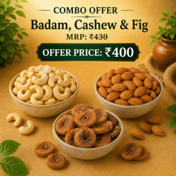 FIG, BADAM & CASHEW