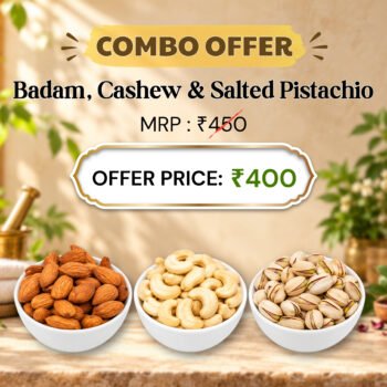 BADAM, CASHEW & SALTED PISTA